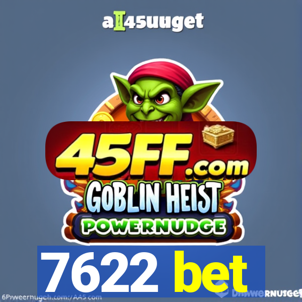 7622 bet